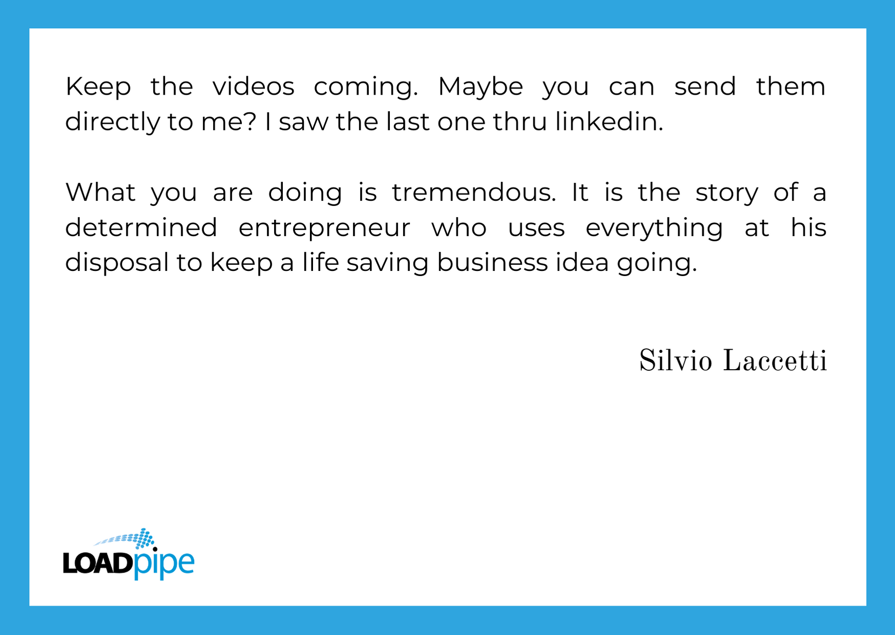 Loadpipe testimonial